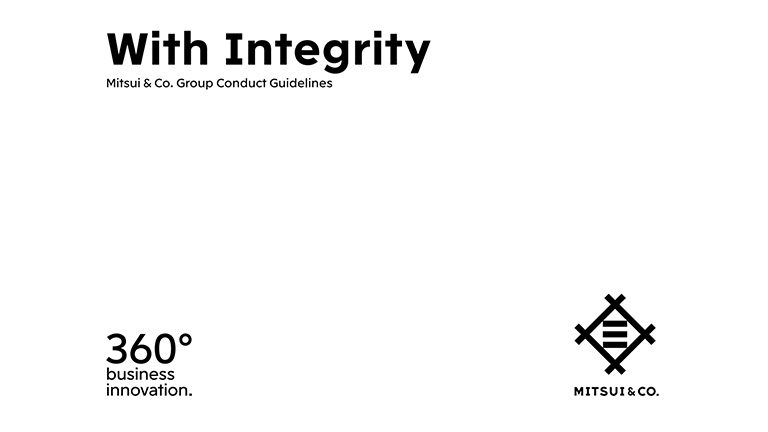 Mitsui & Co. Group Conduct Guidelines -With Integrity